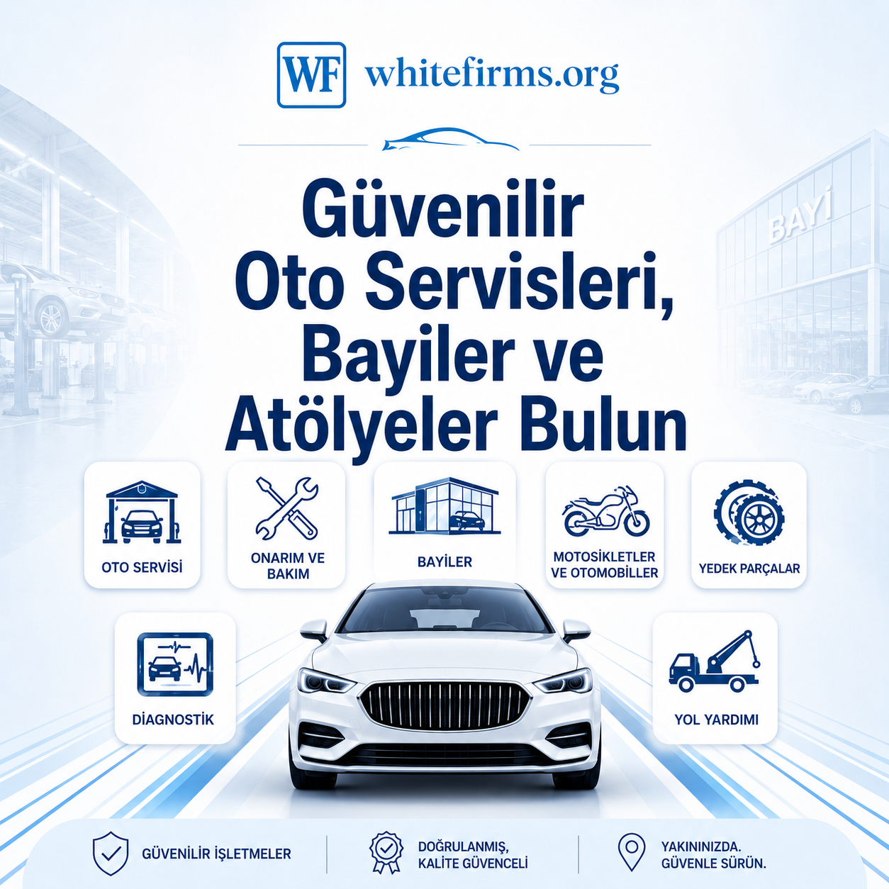 Güvenilir Oto Servisleri, Bayileri ve Atölyeleri Bulun
