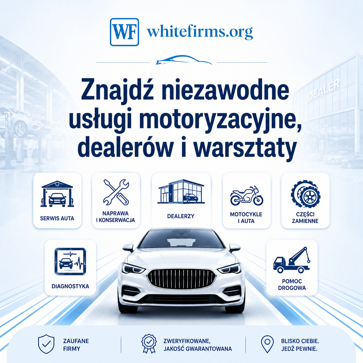 Znajdź sprawdzone usługi motoryzacyjne, dealerów i warsztaty