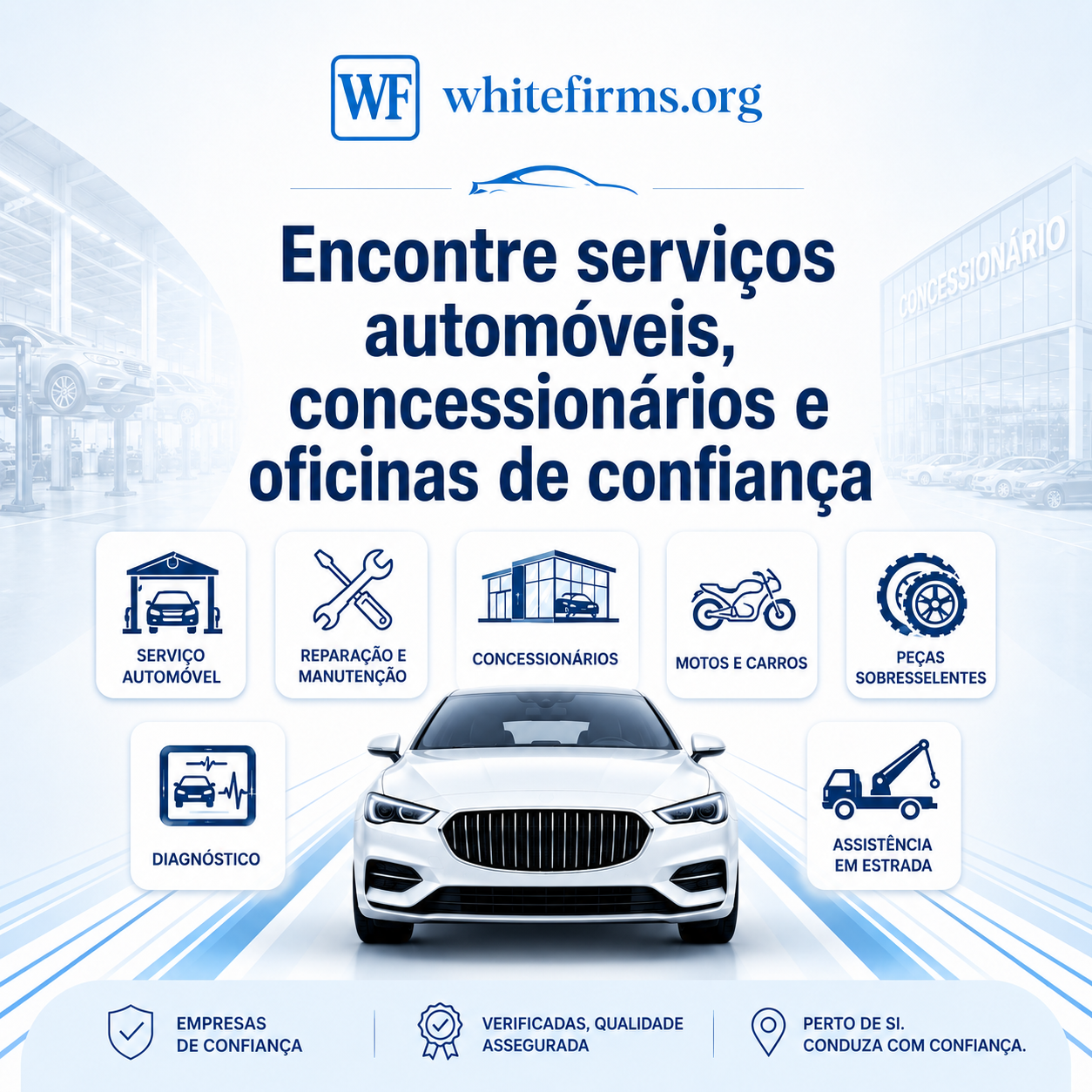 Encontre serviços automotivos, concessionárias e oficinas de confiança